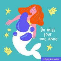 Du miel pour une amie