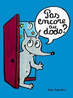 Pas encore au dodo ?