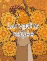 La vache noyée