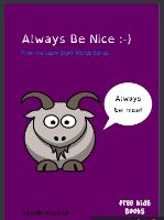 Always be nice 