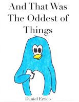 AND THAT WAS THE ODDEST OF THINGS