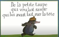 De la petite taupe qui voulait savoir