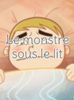 Le monstre sous le lit