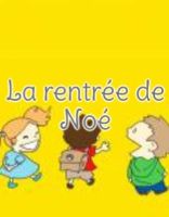 La rentrée de Noé