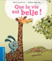 Que la vie est belle