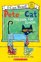 Pete the Cat too Cool for School