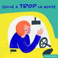 Coline a trop la honte