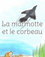 La marmotte et le corbeau 