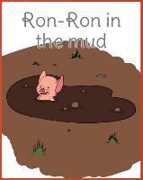 Ron-Ron in the mud