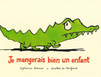 je mangerai bien un enfant