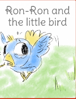 Ron-Ron and the little bird