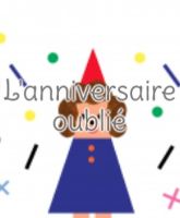 L'anniversaire oublié