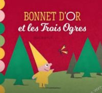Bonnet d'or et les trois ogres