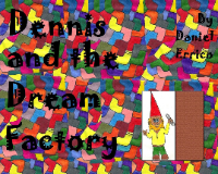 DENNIS AND THE DREAM FACTORY
