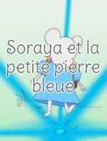 Soraya et la petite pierre bleue