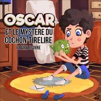 Oscar et le mystère du cochon-tirelire