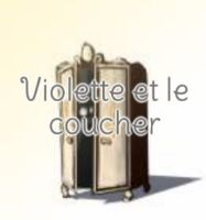 Violette et le coucher